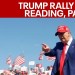 FULL SPEECH: Donald Trump Rally in Reading, Pennsylvania | LiveNOW from FOX FULL SPEECH: Donald Trump Rally in Reading, Pennsylvania | LiveNOW from FOX