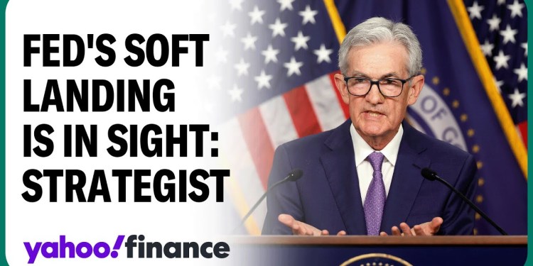 The Fed’s soft landing is in sight, strategist says The Fed’s soft landing is in sight, strategist says