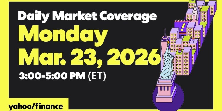 Daily Market Coverage Mar. 23, 2026 3PM-5PM (ET) | Yahoo Finance Daily Market Coverage Mar. 23, 2026 3PM-5PM (ET) | Yahoo Finance