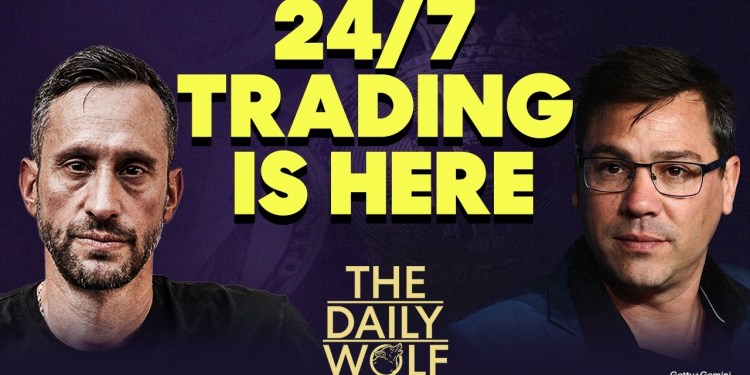 Why 24/7 markets are inevitable. Why 24/7 markets are inevitable.