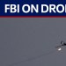 FBI say ‘drones’ pose no national security threats FBI say ‘drones’ pose no national security threats