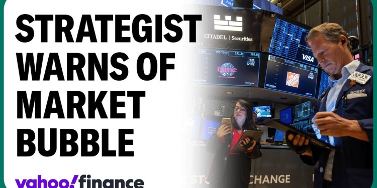 Why this strategist says the market is in a bubble Why this strategist says the market is in a bubble