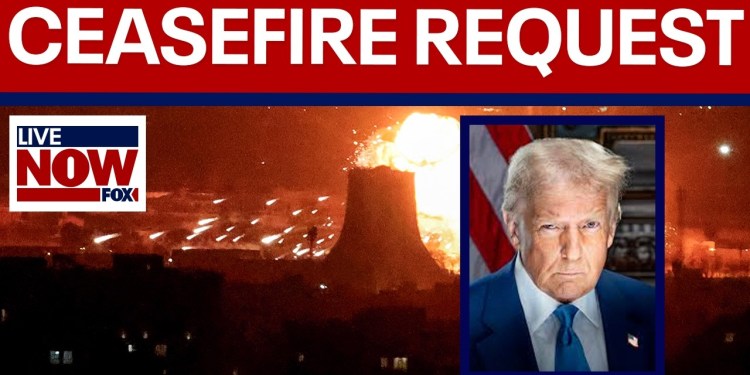 Trump: Iran asks for ceasefire “we will consider” Trump: Iran asks for ceasefire “we will consider”