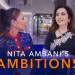 Up Close With Nita Ambani: Mukesh, Succession and Vision for India Up Close With Nita Ambani: Mukesh, Succession and Vision for India