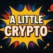A Little Crypto A Little Crypto