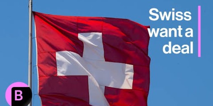 Trade War: Swiss want to make a new deal with US Trade War: Swiss want to make a new deal with US