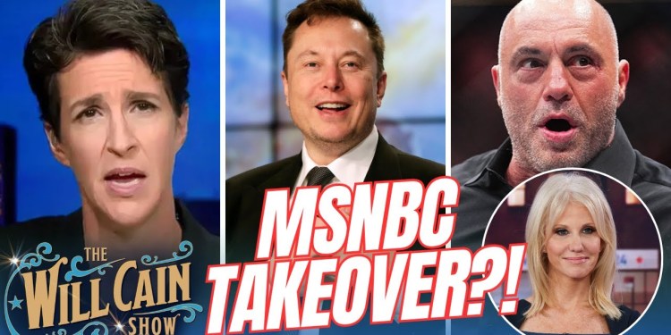 Elon Musk to buy MSNBC? PLUS, Kellyanne Conway! | Will Cain Show Elon Musk to buy MSNBC? PLUS, Kellyanne Conway! | Will Cain Show