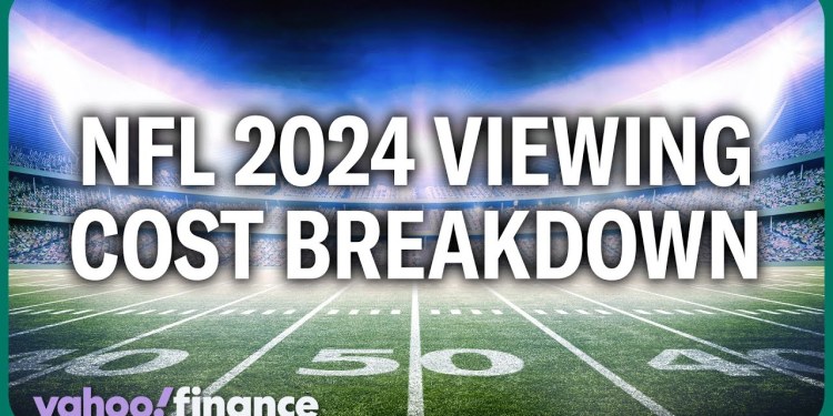 NFL 2024 season streaming costs: A full breakdown NFL 2024 season streaming costs: A full breakdown