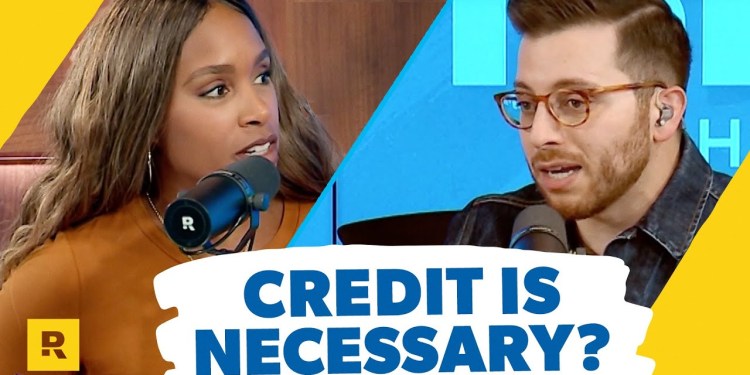 Credit Is Required To Live In Society? Credit Is Required To Live In Society?
