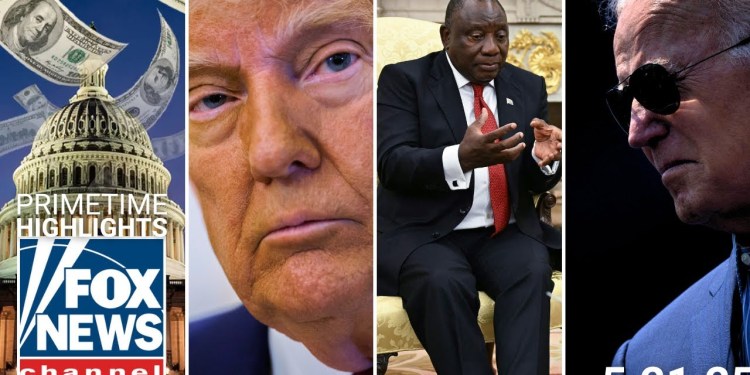 Fox News Highlights – May 21st, 2025 Fox News Highlights – May 21st, 2025