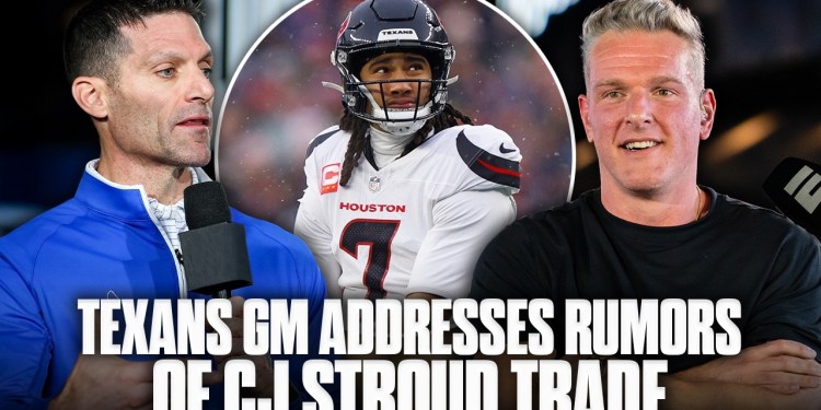 “CJ’s Our Quarterback, We Want Him Here” Texans GM Shuts Down CJ Stroud Trade Rumors | Pat McAfee “CJ’s Our Quarterback, We Want Him Here” Texans GM Shuts Down CJ Stroud Trade Rumors | Pat McAfee