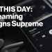 Streaming Reigns Supreme | On This Day Streaming Reigns Supreme | On This Day