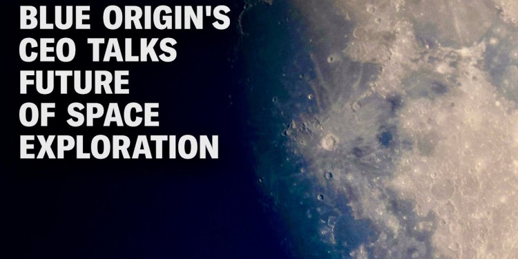 Blue Origin CEO explains why building bases on the moon is so important Blue Origin CEO explains why building bases on the moon is so important