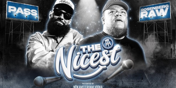 Pass Vs Rosenberg Raw Compliment Battle | The Nicest Presented By New Amsterdam Vodka Pass Vs Rosenberg Raw Compliment Battle | The Nicest Presented By New Amsterdam Vodka