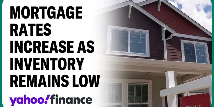 Homebuyers face double whammy in mortgage rates, low inventory Homebuyers face double whammy in mortgage rates, low inventory