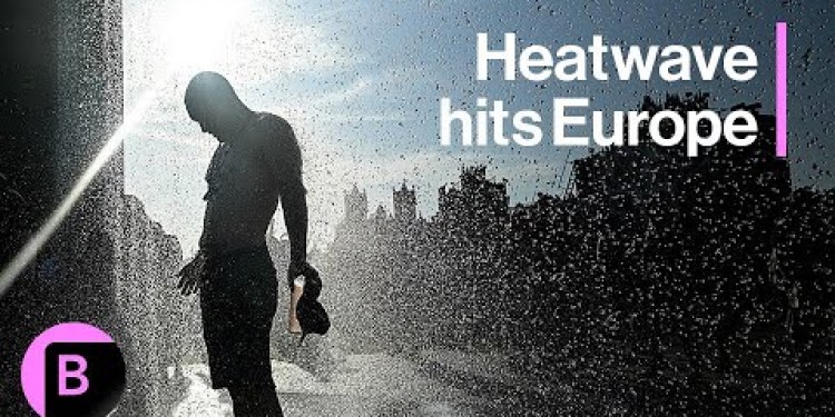 Heat Wave in Europe: Impact on Power Grid, Health, Crops Heat Wave in Europe: Impact on Power Grid, Health, Crops