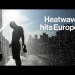 Heat Wave in Europe: Impact on Power Grid, Health, Crops Heat Wave in Europe: Impact on Power Grid, Health, Crops