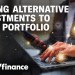 How adding alternative investments can help diversify your portfolio How adding alternative investments can help diversify your portfolio