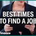 Is there a perfect time to apply for jobs? Is there a perfect time to apply for jobs?