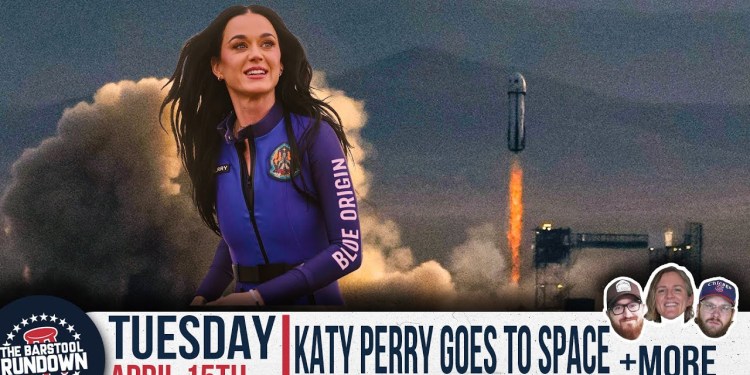 Katy Perry Decided to Sing While up in Space – Barstool Rundown – April 15th, 2025 Katy Perry Decided to Sing While up in Space – Barstool Rundown – April 15th, 2025