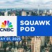 Squawk Pod: GM CEO Mary Barra & NEC Director Kevin Hassett on China trade – 05/01/25 | Audio Only Squawk Pod: GM CEO Mary Barra & NEC Director Kevin Hassett on China trade – 05/01/25 | Audio Only