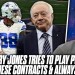 “Jerry Jones Tries To Play Poker With Player Contracts & Always Loses” -Mike Greenberg “Jerry Jones Tries To Play Poker With Player Contracts & Always Loses” -Mike Greenberg