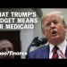 Why Trump’s budget, could devastate Medicaid Why Trump’s budget, could devastate Medicaid