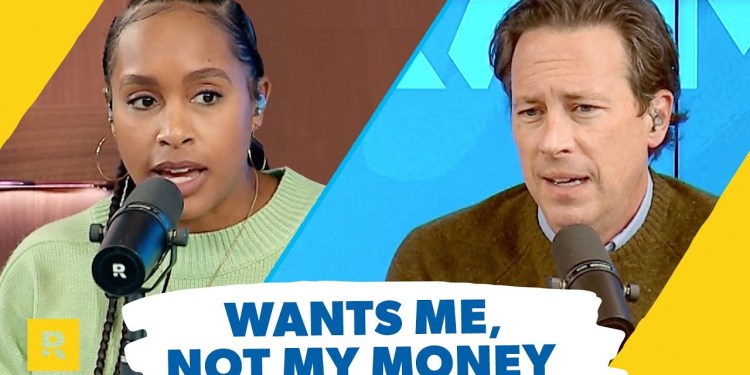 How Do I Find A Girl That Isn’t Just After My Money How Do I Find A Girl That Isn’t Just After My Money