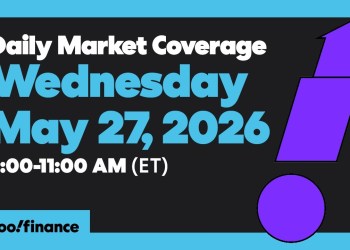 Yahoo Finance Live: Daily Market Coverage – May 27, 2026 9AM-11AM (ET) Yahoo Finance Live: Daily Market Coverage – May 27, 2026 9AM-11AM (ET)