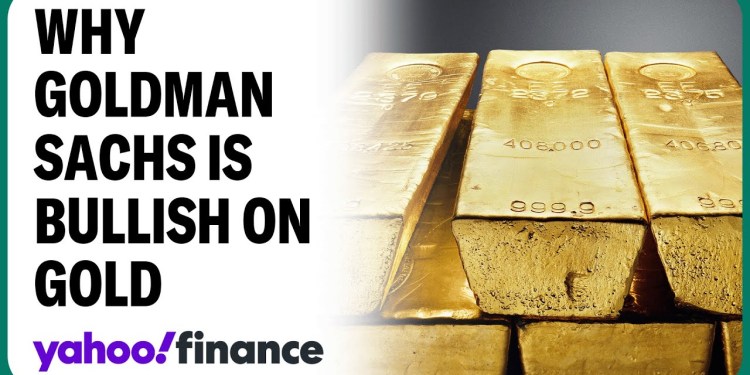 Goldman Sachs reiterates bullish call to go ‘long gold’ Goldman Sachs reiterates bullish call to go ‘long gold’