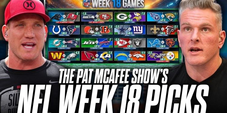 The Pat McAfee Show Picks For NFL’s Week 18 Games The Pat McAfee Show Picks For NFL’s Week 18 Games
