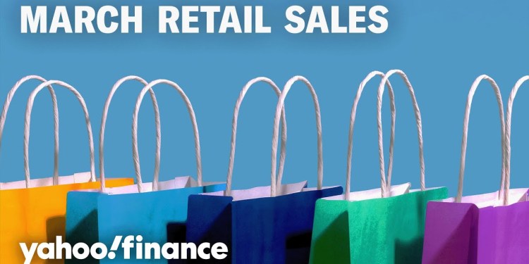 Breaking down March retail sales Breaking down March retail sales