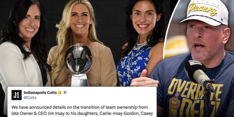 Pat McAfee’s Thoughts On Jim Irsay’s 3 Daughters Being Named Sole Owners Of Colts Franchise Pat McAfee’s Thoughts On Jim Irsay’s 3 Daughters Being Named Sole Owners Of Colts Franchise