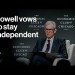Powell Says Fed Independence Is a Matter of Law Powell Says Fed Independence Is a Matter of Law