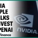 Nvidia, Apple reportedly in talks to invest in OpenAI Nvidia, Apple reportedly in talks to invest in OpenAI