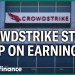 CrowdStrike rose on earnings, but don’t expect smooth sailing yet CrowdStrike rose on earnings, but don’t expect smooth sailing yet