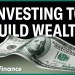 Investing for wealth starts with a brokerage account Investing for wealth starts with a brokerage account