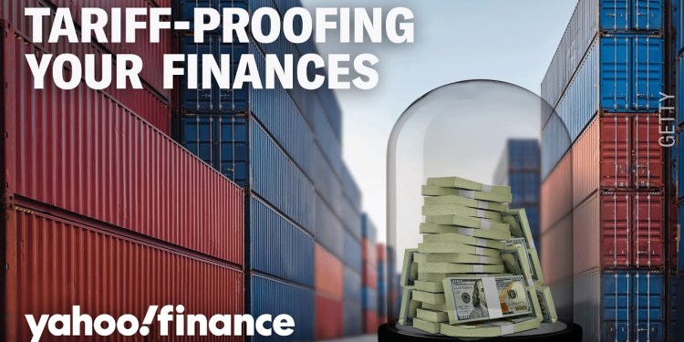 How to ‘tariff-proof’ your finances How to ‘tariff-proof’ your finances