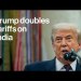 Trump doubles tariffs on India to 50% Trump doubles tariffs on India to 50%