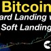 Bitcoin: Hard Landing Vs. Soft Landing Bitcoin: Hard Landing Vs. Soft Landing