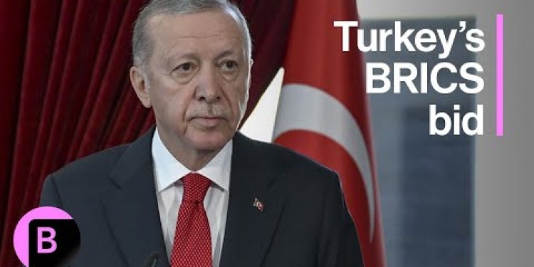 Turkey Asks to Join BRICS to Forge Ties Beyond West Turkey Asks to Join BRICS to Forge Ties Beyond West