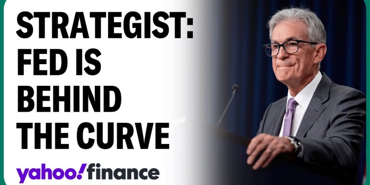The Fed is behind the curve, strategist warns The Fed is behind the curve, strategist warns