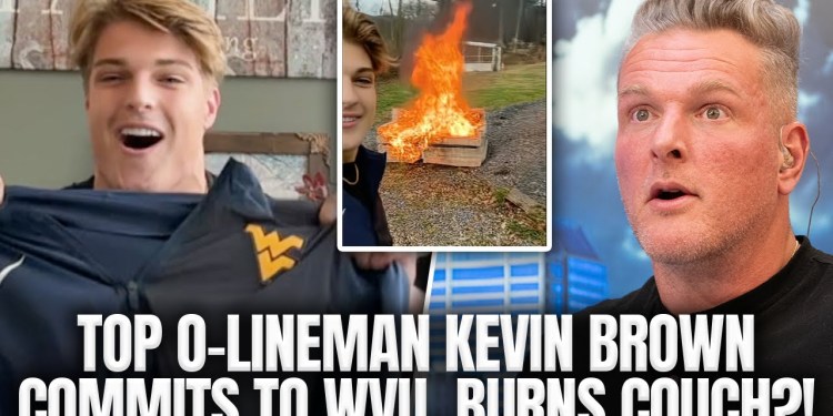 Top OL Recruit Kevin Brown Commits To WVU, Burns A Couch Live with Pat McAfee Top OL Recruit Kevin Brown Commits To WVU, Burns A Couch Live with Pat McAfee