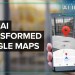 From Street View To AI — How Google Maps Mapped The World From Street View To AI — How Google Maps Mapped The World
