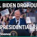 Will Biden drop out of the 2024 presidential race? Will Biden drop out of the 2024 presidential race?