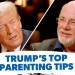 Trump’s 3 Rules for Parenting Trump’s 3 Rules for Parenting