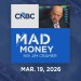 Mad Money 03/19/26 | Audio Only Mad Money 03/19/26 | Audio Only