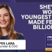 She’s the world’s youngest self-made female billionaire She’s the world’s youngest self-made female billionaire