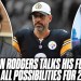 Aaron Rodgers Leaves Door Open To Playing, Seemingly With Steelers, Or Potentially Retiring Aaron Rodgers Leaves Door Open To Playing, Seemingly With Steelers, Or Potentially Retiring