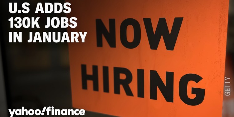Huge employment report: US added 130,000 jobs in January Huge employment report: US added 130,000 jobs in January